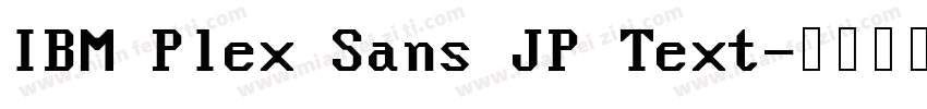 IBM Plex Sans JP Text字体转换